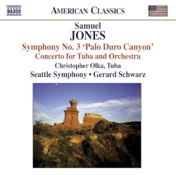 Symphony no. 3 “Palo Duro Canyon” / Concerto for Tuba and Orchestra