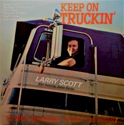Keep on Truckin': To the Truckers - Coast to Coast