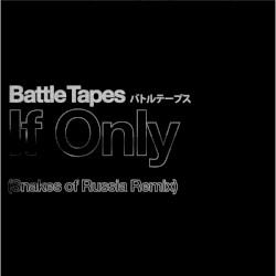 If Only (Snakes of Russia Remix)