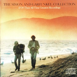 The Simon and Garfunkel Collection: 17 of Their All‐Time Greatest Recordings
