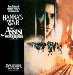 Hanna’s War / The Assisi Underground: Original Motion Picture Soundtracks