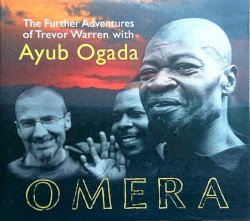Omera: The Further Adventures of Trevor Warren with Ayub Ogada