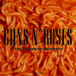 “The Spaghetti Incident?”