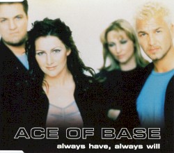 Always Have, Always Will