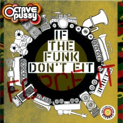 If The Funk Don't Fit Force It