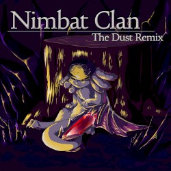 Nimbat Clan [The Dust Remix]