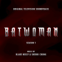 Batwoman: Season 1 (Original Television Soundtrack)