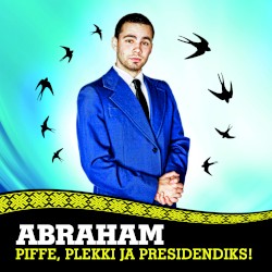 Piffe, plekki ja presidendiks!