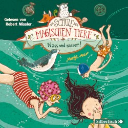 Die Schule der magischen Tiere 6 - Nass und nasser!
