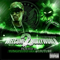 Welcome 2 Mollyworld (Hosted by Future)