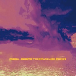 manu_bhaiya / Crepuscular Entity