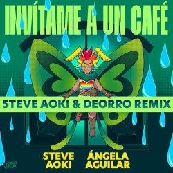 Invítame a un café (Steve Aoki & Deorro remix)