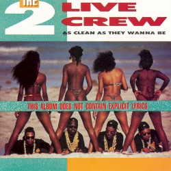 As Clean as They Wanna Be