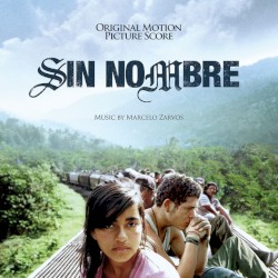 Sin Nombre: Original Motion Picture Score