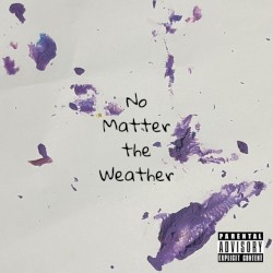 No Matter the Weather
