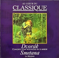 Au Coeur du Classique 47: Dvorak: Cello Concerto / Smetana: Moldau