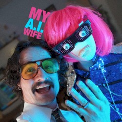 My A.I. Wife