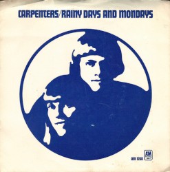 Rainy Days and Mondays / Saturday