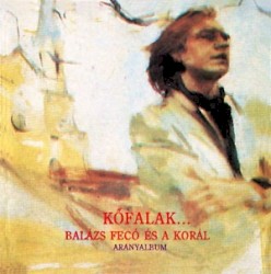 Köfalak...Balázs Fecó és a Korál - Aranyalbum
