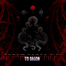 A Cosmic Sacrifice to Dagon