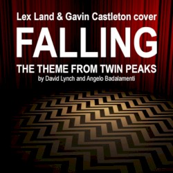 Cover "Falling: The Theme From Twin Peaks" by David Lynch and Angelo Badalamenti