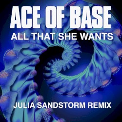 All That She Wants (Julia Sandstorm Remix)