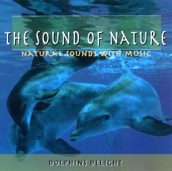 The Sound of Nature: Dolphins Delight