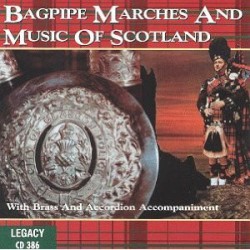 Bagpipe Marches and Music of Scotland: With Brass and Accordion Accompaniment