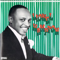 The Most Important Recordings Of Lionel Hampton