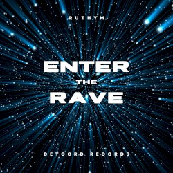 Enter the Rave