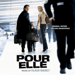 Pour elle: Original Motion Picture Soundtrack