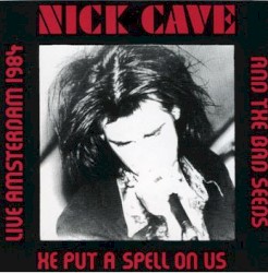 Live Amsterdam 1984: He Put a Spell on Us