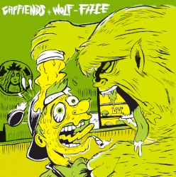 Caffiends / Wolf-Face Split