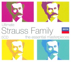 Ultimate Strauss Family: The Essential Masterpieces