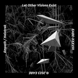 Let Other Visions Exist