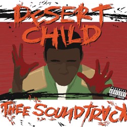 Desert Child: Thee Soundtrack