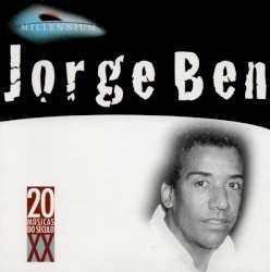 Jorge Ben - Millennium