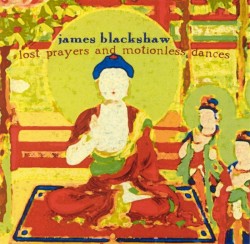 Lost Prayers and Motionless Dances