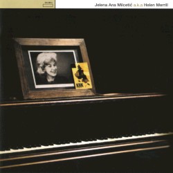 Jelena Ana Milčetić a.k.a Helen Merrill