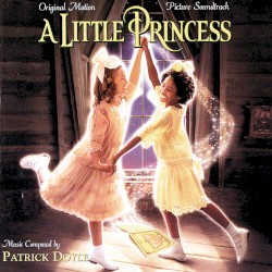 A Little Princess: Original Motion Picture Soundtrack