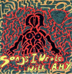 Songs I Wrote With Amy