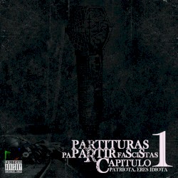 Partituras pa partir fascistas capítulo 1: Patriota, eres idiota