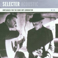 Unplugged for the Rude Boy Generation