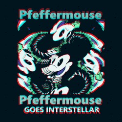 Pfeffermouse Goes Interstellar