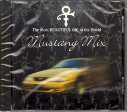 The Most Beautiful Girl in the World (Mustang mix)