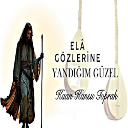 Elâ Gözlerine Yandığım Güzel