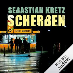 Scherben: Tatort Neukölln