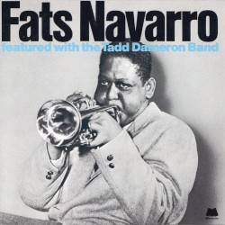 Fats Navarro Featured With the Tadd Dameron Band