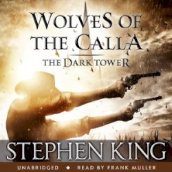 The Dark Tower V: Wolves of the Calla