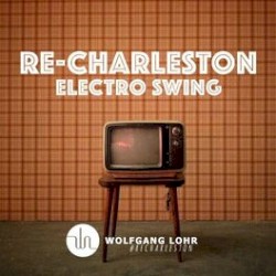 Re‐Charleston (Electro Swing)